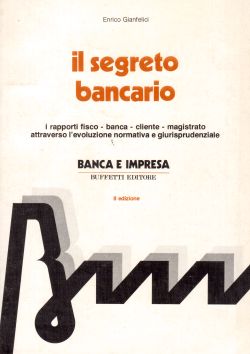 Il segreto bancario, Enrico Gianfelici